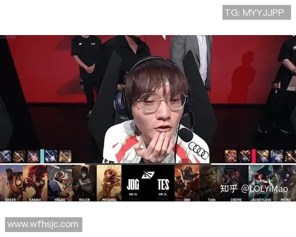 esports最新数据英雄联盟赛事中JDG心理素质引发热议争议分析与讨论